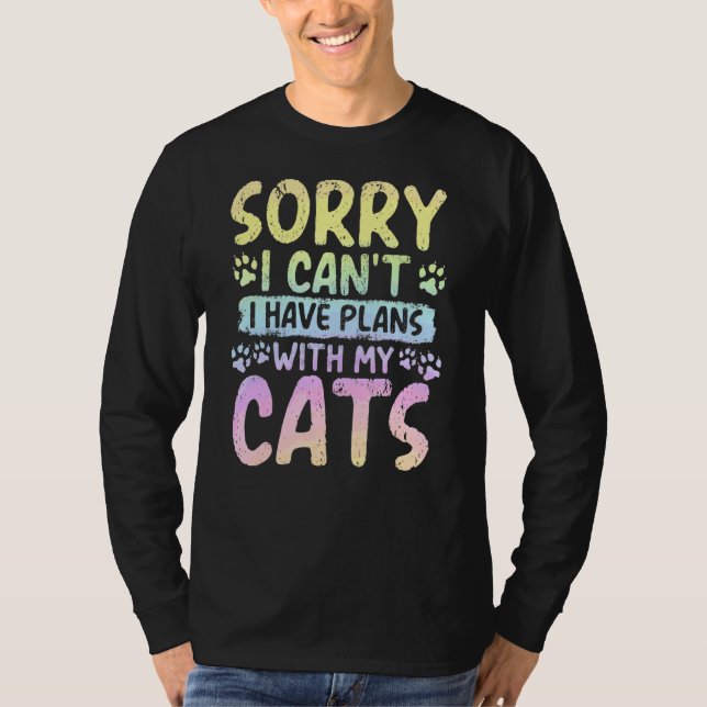 Camiseta Desculpe, não posso ter planos com meus gatos Past (Frente)