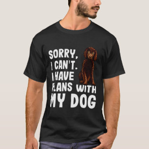 Camiseta Desculpe, Não Posso Ter Planos Com Minha Gama De Á