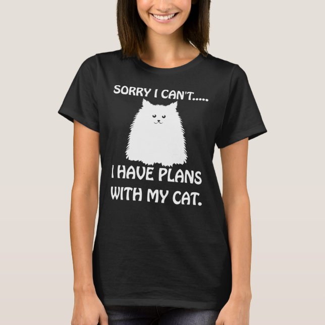 Camiseta Desculpe, não posso ter planos com minha gata engr (Frente)