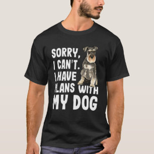 Camiseta Desculpe, Não Posso Ter Planos Com Minha Miniatura