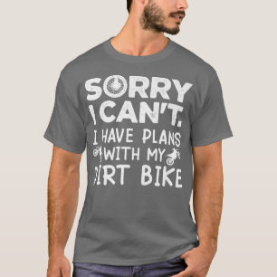 Camiseta Desculpe, não posso ter planos com minha moto de s