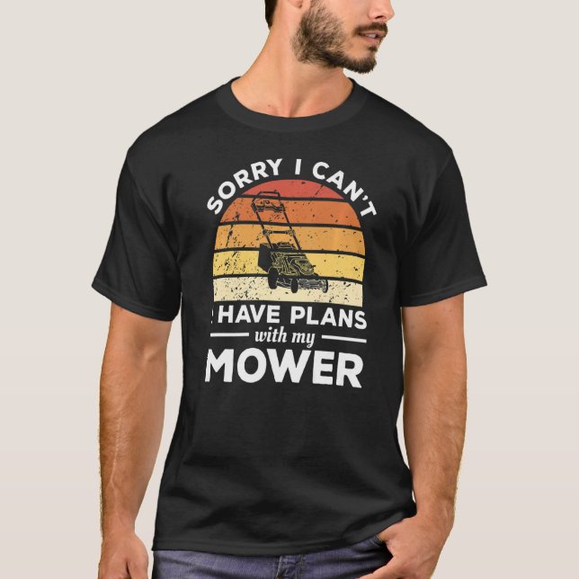 Camiseta Desculpe, não posso ter planos com minha relva do  (Frente)