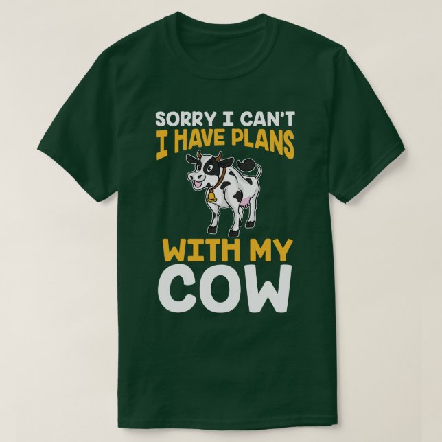 Camiseta Desculpe, Não Posso Ter Planos Com Minhas Vacas (Frente do Design)