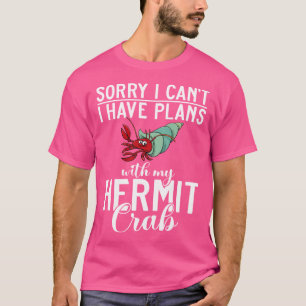 Camiseta Desculpe, Não Posso Ter Planos Com O Meu Caranguej