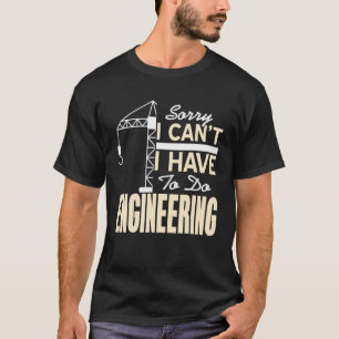 Camiseta Desculpe, não posso ter que me divertir antes