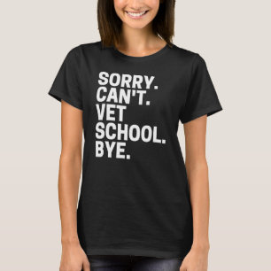 Camiseta Desculpe, não posso ver o estudante veterinário da