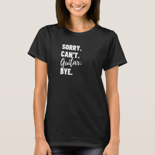 Camiseta Desculpe Não Posso Violão Tchau Violão