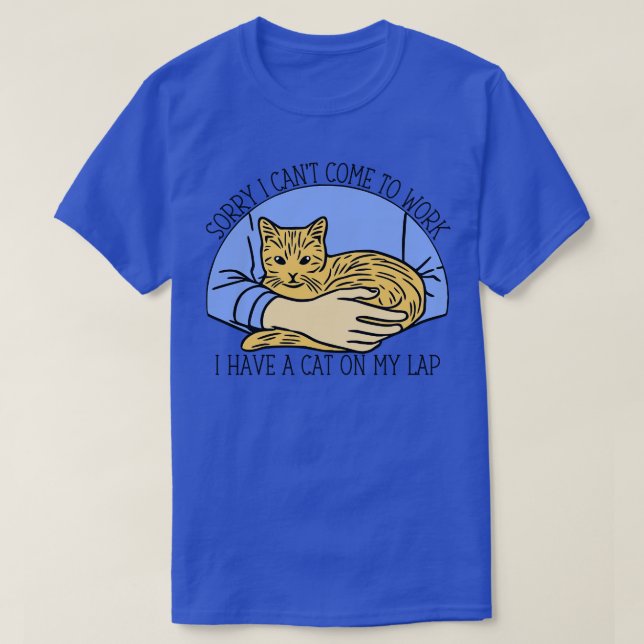 Camiseta Desculpe, Não Posso Vir Trabalhar Tenho Um Gato No (Frente do Design)