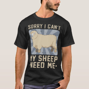 Camiseta Desculpe, não preciso que o meu carneiro diga.