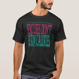 Camiseta Desculpe Não Queimar Malhação Calórica Gym Bodybui