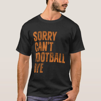 Camiseta Desculpe Não Ser Jogador De Futebol Americano