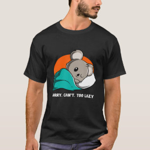 Camiseta Desculpe Não Ser Muito Preguiçoso Para Os Amantes 
