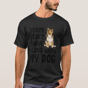 Camiseta Desculpe Não Ter Planos Com Meu Cachorro Collie