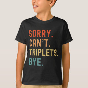 Camiseta Desculpe Não Trigêmeos Tchau Ocupados Pais Cansado