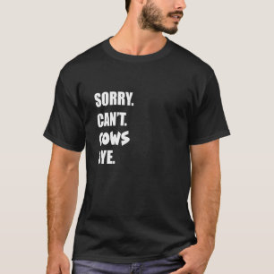 Camiseta Desculpe Não Vacas Tchau 2