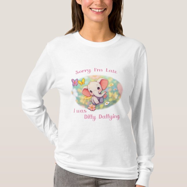 Camiseta Desculpe o atraso (Frente)