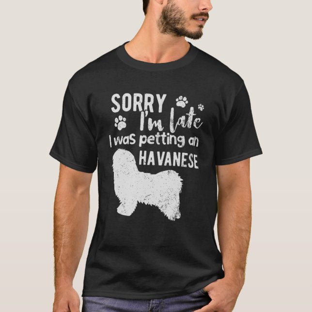 Camiseta Desculpe o atraso, estava a acariciar um cão Havan (Frente)