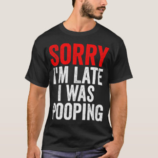 Camiseta Desculpe o Atraso Estava Fazendo Cocô Engraçado