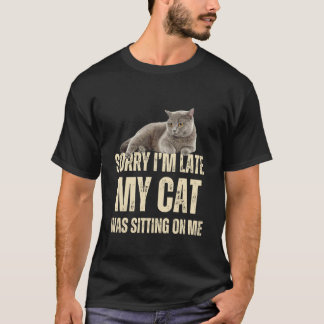 Camiseta Desculpe o Atraso Meu Gato Estava Sentado Em Cima
