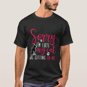 Camiseta Desculpe o atraso, meu gato estava sentado em mim_
