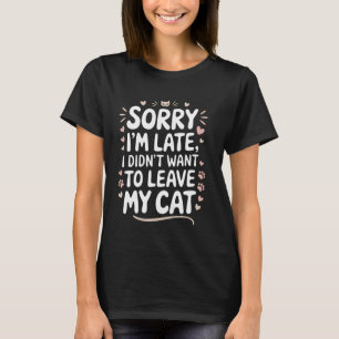Camiseta Desculpe o Atraso Não Queria Deixar Meus Gatos Div