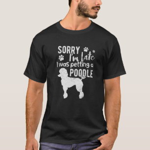 Camiseta Desculpe O Atraso Que Eu Estava Pingando Um Poodô