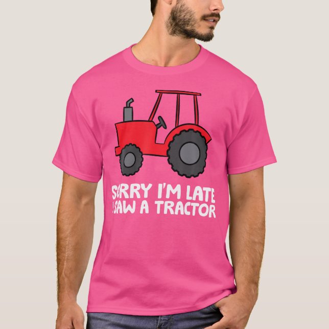 Camiseta Desculpe O Atraso Que Vi Um Trator (Frente)