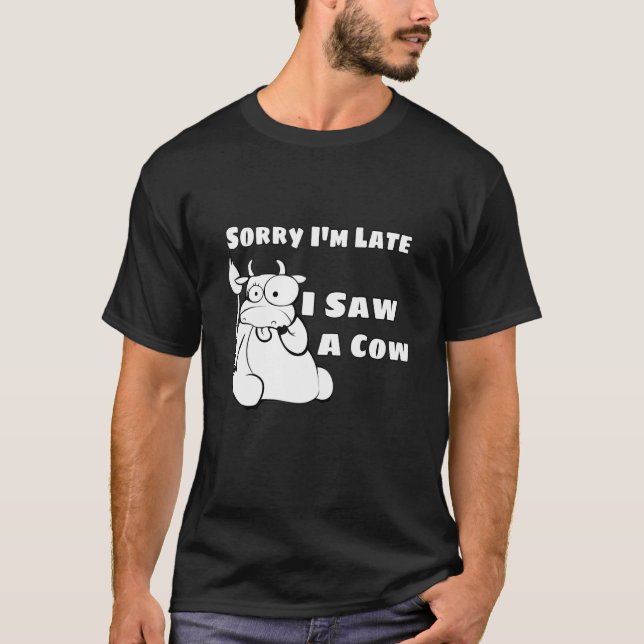 Camiseta Desculpe O Atraso Que Vi Uma Vaca (Frente)