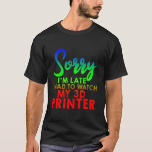 Camiseta Desculpe o atraso, tive que assistir minha impress