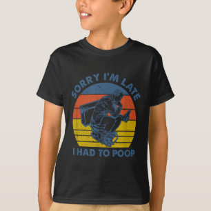 Camiseta Desculpe o atraso, tive que ir ao banheiro