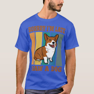 Camiseta Desculpe o atraso, vi um cachorro bebezinho