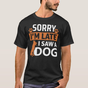 Camiseta Desculpe o atraso, vi um cachorro - Engraçado Cac