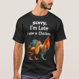 Camiseta Desculpe o atraso, vi um frango engraçado