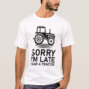 Camiseta Desculpe o atraso, vi um trator - um fazendeiro en