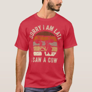 Camiseta Desculpe o atraso, vi uma vaca Farmer Cow Lover Fa
