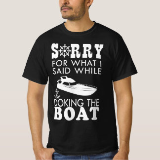 Camiseta Desculpe O Que Eu Disse Enquanto Ancorava O Barco