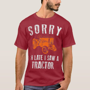 Camiseta Desculpe O Tarde Que Vi Um Trator
