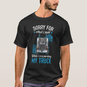 Camiseta Desculpe Pelo Que Disse Enquanto Estacionava
