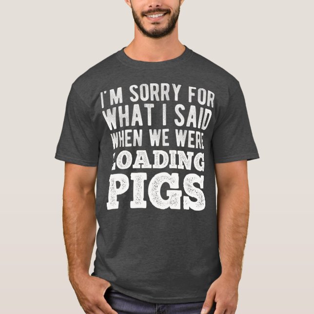 Camiseta Desculpe pelo que disse quando estávamos carregand (Frente)