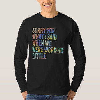 Camiseta Desculpe Pelo Que Disse Quando Trabalhávamos Com B