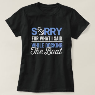 Camiseta Desculpe pelo que eu disse enquanto atracava o bar
