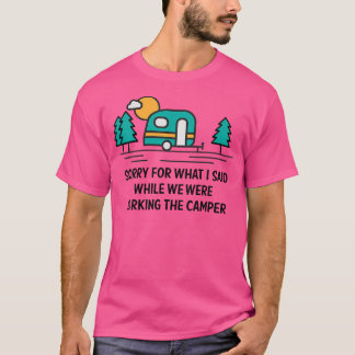Camiseta Desculpe Pelo Que Eu Disse Enquanto Estacionava Ca