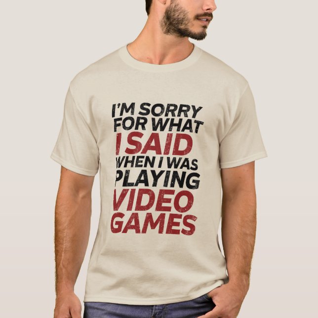 Camiseta Desculpe pelo que eu disse quando estava jogando c (Frente)