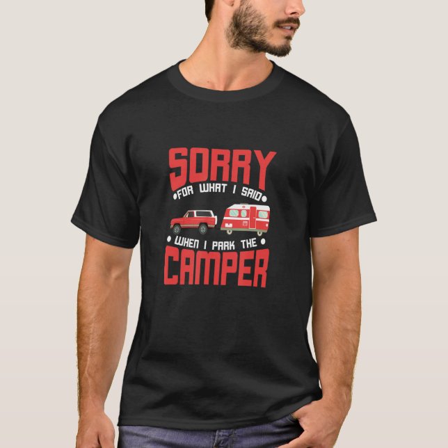 Camiseta Desculpe Pelo Que Eu Disse Teardrop Trailer Rv (Frente)