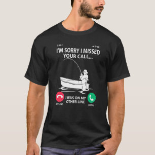 Camiseta Desculpe, Perdi Sua Ligação Estava Na Minha Outra