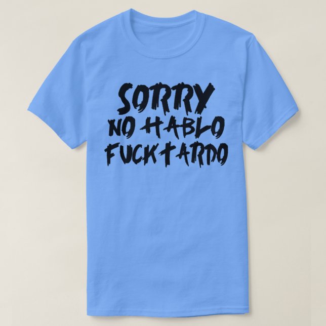 Camiseta Desculpe por não ter hablo filho da puta2 (Frente do Design)