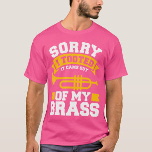 Camiseta Desculpe Por Tê-Lo Saiu Da Minha Trumpete