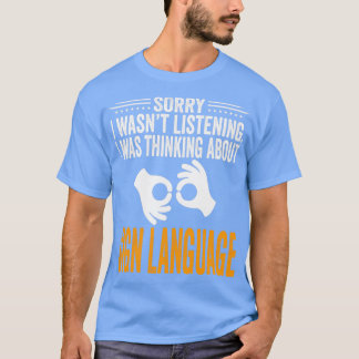 Camiseta Desculpe por ter ouvido o 27t que eu estava pensan