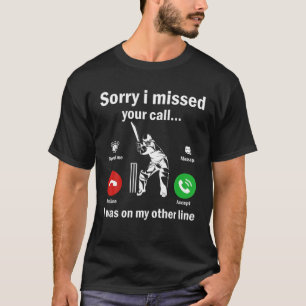 Camiseta Desculpe Por Ter Perdido Sua Chamada Em Outro Críq