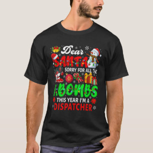 Camiseta Desculpe por todas as bombas que eu sou despachant